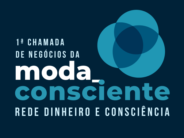 Chamada de negócios lança olhar para iniciativas da cadeia produtiva da moda