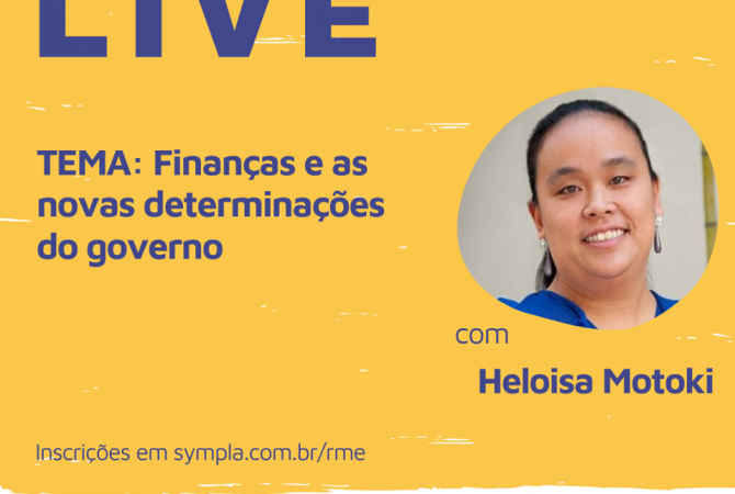 Confira como foi a live sobre finanças e determinações do governo, com Heloisa Motoki