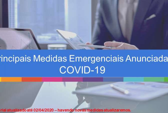 Principais Medidas Emergenciais Anunciadas – COVID-19