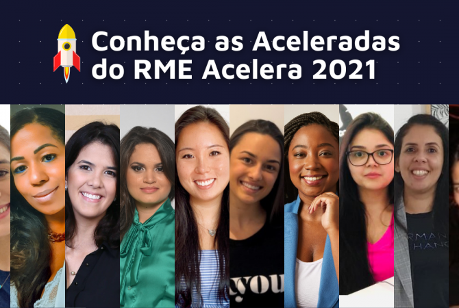 RME Acelera: Conheça as mulheres selecionadas para a edição de 2021 do programa