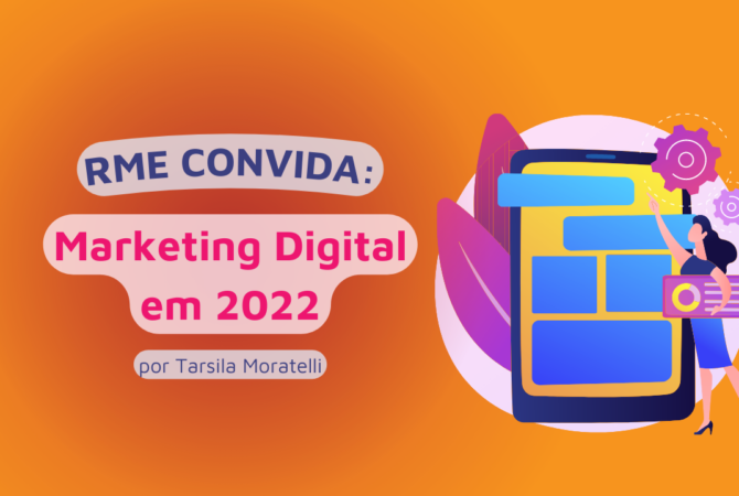 O que podemos esperar do Marketing Digital, ainda em 2022?