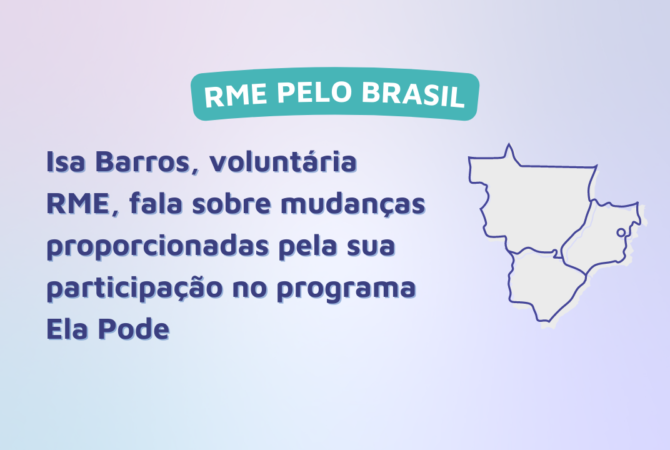 RME pelo Brasil: Eu pude no Ela Pode