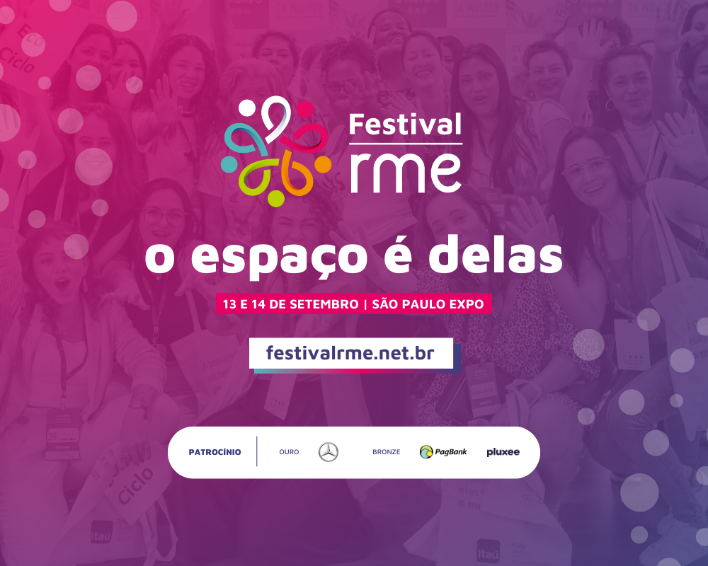 Festival RME: São Paulo se prepara para mais uma imersão no empreendedorismo feminino! 